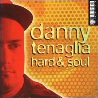 Hard & Soul - Danny Tenaglia