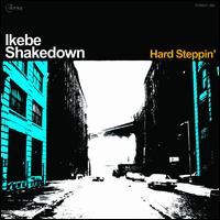 Hard Steppin' [Blue Vinyl] - Ikebe Shakedown