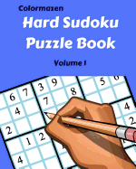 Hard Sudoku Puzzle Book: Volume 1