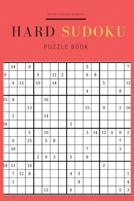 Hard Sudoku Puzzles Book: 16x16 Sudoku Games for Clever and Smart Adults, Ultimate Brain Challenging Games - Glover, James D