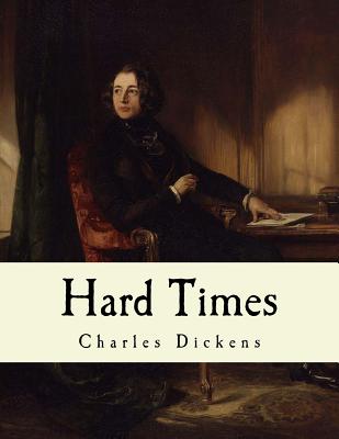 Hard Times: Charles Dickens - Dickens