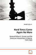 Hard Times Come Again No More