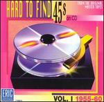 Hard to Find 45's on CD, Vol. 1: 1955-60