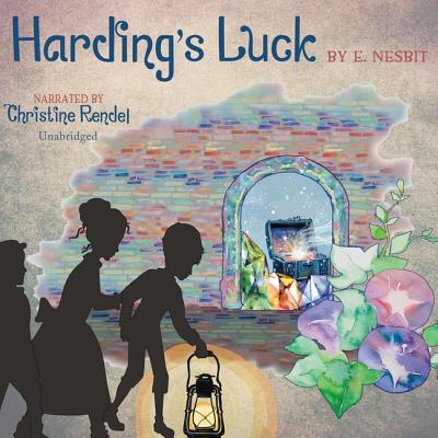 Harding's Luck - Nesbit, E, and Rendel, Christine (Read by)