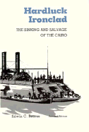 Hardluck Ironclad: The Sinking and Salvage of the Cairo