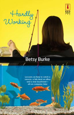 Hardly Working - Burke, Betsy