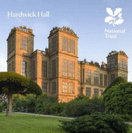 Hardwick Hall, Derbyshire: National Trust Guidebook