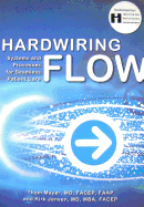 Hardwiring Flow: Systems and Processes for Seamless Patient Care