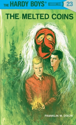 Hardy Boys 23: the Melted Coins - Dixon, Franklin W.