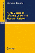 Hardy Classes on Infinitely Connected Riemann Surfaces - Hasumi, M