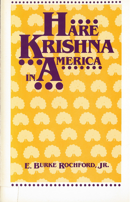 Hare Krishna In America - Rochford, E Burke