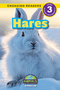 Hares: Animals That Make a Difference! (Engaging Readers, Level 3)