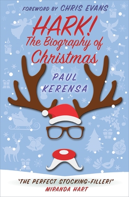 Hark!: The Biography of Christmas - Kerensa, Paul