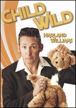 Harland Williams: Child Wild - Dan Eisen
