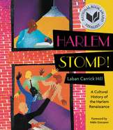 Harlem Stomp!: A Cultural History of the Harlem Renaissance (National Book Award Finalist)
