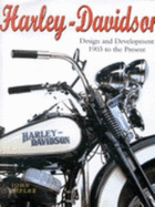 Harley-Davidson: Design & Development: Design and Development 1903 to the Present