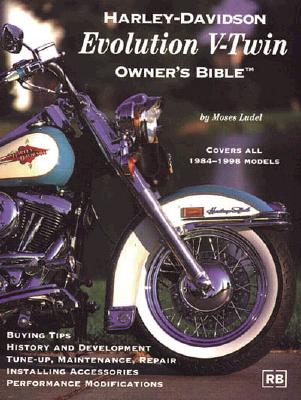 Harley-Davidson Evolution V-Twin: Owner's Bible - Ludel, Moses