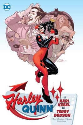 Harley Quinn by Karl Kesel and Terry Dodson: The Deluxe Edition Book One - Kesel, Karl