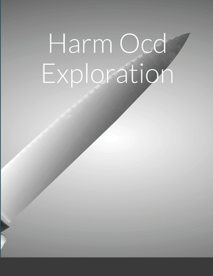 Harm Ocd Exploration - Currie, Graeme