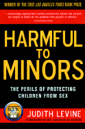 Harmful to Minors: The Perils of Protecting Children from Sex