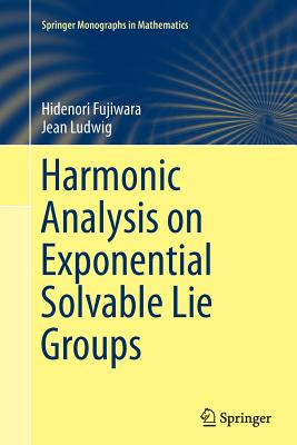 Harmonic Analysis on Exponential Solvable Lie Groups - Fujiwara, Hidenori, and Ludwig, Jean