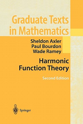 Harmonic Function Theory - Axler, Sheldon, and Bourdon, Paul, and Wade, Ramey