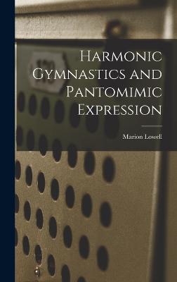 Harmonic Gymnastics and Pantomimic Expression - Lowell, Marion