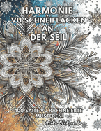 Harmonie vu Schn?iflacken an der S?il: Molbuch, Antistress, Schn?iflacken, Entspanung, Kreativit?it, Meditatioun, Konscht, Design, Musteren, Erwuessener, Harmonie, S?il, Eenzegaarteg Designen, Detail?iert Illustratiounen, Verschidde Stiler