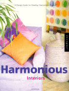 Harmonious Interiors: A Design Guide for Creating Harmonious Rooms - McArdle, Ann