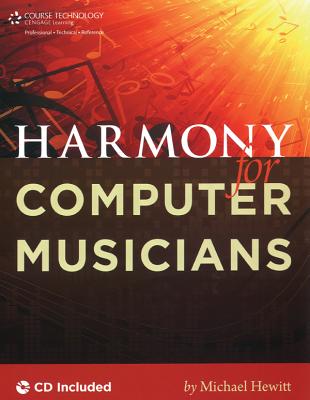 Harmony for Computer Musicians - Hewitt, Michael