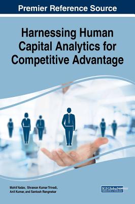 Harnessing Human Capital Analytics for Competitive Advantage - Yadav, Mohit (Editor), and Kumar Trivedi, Shrawan (Editor), and Kumar, Anil (Editor)