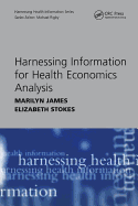 Harnessing Information for Health Economics Analysis