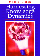 Harnessing Knowledge Dynamics: Principled Organizational Knowing & Learning