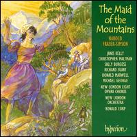 Harold Fraser-Simson: The Maid of the Mountains - Christopher Maltman (baritone); Donald Maxwell (bass); Janis Kelly (soprano); Jeanette Ager (soprano);...