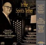 Harold Friedell: In The Spirit's Tether, Choral & Instrumental Music