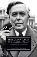 Harold Wilson: The Unprincipled Prime Minister?