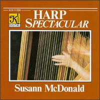 Harp Spectacular - Susann McDonald (harp)