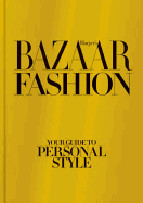 Harper...S Bazaar Fashion: Your Guide to Personal Style