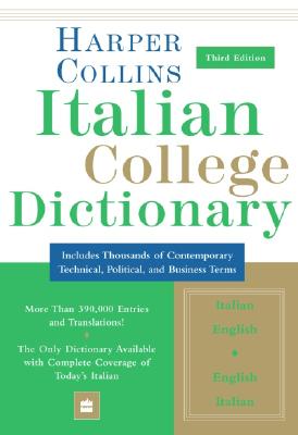 HarperCollins Italian College Dictionary, 3rd Edition - Harpercollins Publishers