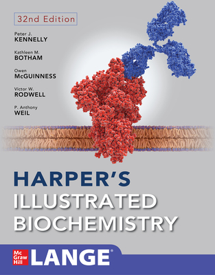 Harper's Illustrated Biochemistry, Thirty-Second Edition - Kennelly, Peter J, and Botham, Kathleen M, and McGuinness, Owen