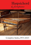 Harpsichord & fortepiano COMPLETE INDEX, 1973-2023