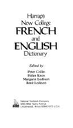 Harrap's new collegiate French and English dictionary - Collin, Peter, and Knox, Helen, and Ledsert, Margaret, and Ledsert, R. P. L.