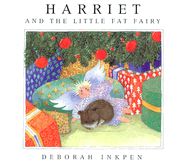 Harriet and the Little Fat Fairy - Inkpen, Deborah