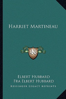 Harriet Martineau - Hubbard, Elbert