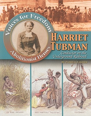 harriet tubman conductor on the underground railroad story harriet tubman conductor on the underground railroad story
