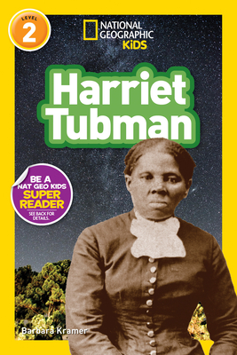 Harriet Tubman (National Geographic Kids Readers, Level 2) - Kramer, Barbara