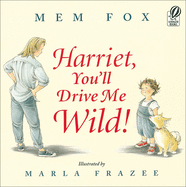 Harriet, You'll Drive Me Wild