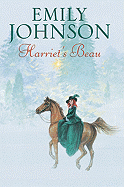 Harriet's Beau - Johnson, Emily