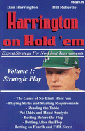 Harrington on Hold 'Em, Volume 1: Expert Strategy for No Limit Tournaments: Strategic Play