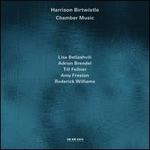 Harrison Birtwistle: Chamber Music